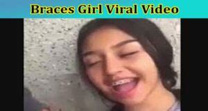 braces girl leaked|Watch Braces Girl Leaked Video Viral Video on Twitter (Full Video)